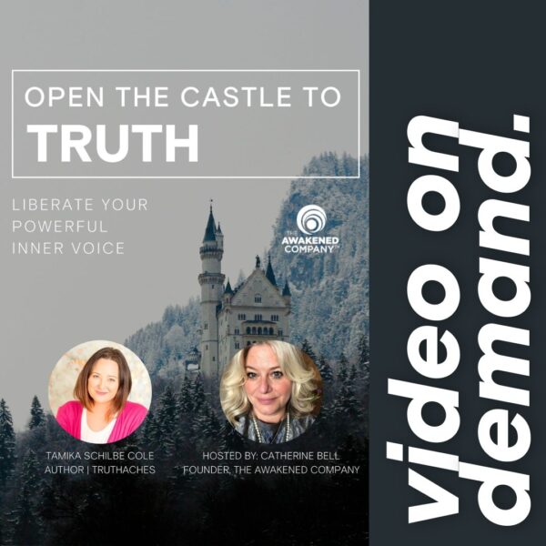 Open the Castle to Truth | Liberate your powerful inner voice
